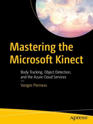 cover image of Mastering the Microsoft Kinect